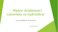 Wroclaw wplyw dzialalnosci czlowieka na hydrosfere