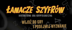 Łamacze Szyfrów - 2022. Ogólnopolski konkurs dla młodzieży